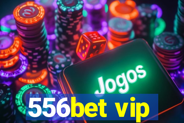 556bet vip